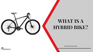 What is a hybrid bike [upl. by Belloir]