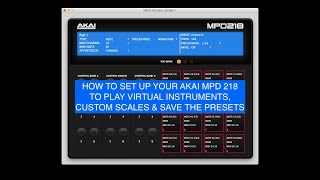 How to set up your Akai MPD 218 to play virtual instruments and custom scales Akai MPD218 [upl. by Hsur]