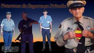 Veteranos da Segurança Privada [upl. by Ketty894]