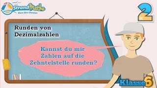 Dezimalzahlen runden  Klasse 6 ★ Übung 2 [upl. by Ardnued]