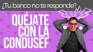 🤔¿Qué es la CONDUSEF ¿Cuándo y Cómo Presentar una Queja [upl. by Chelton]