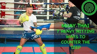 Muay Thai 7 Heavy Hitting Ways to Counter the Teep Tutorial [upl. by Viki779]