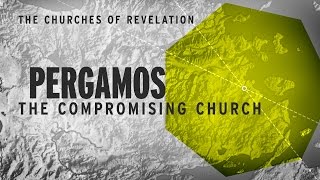 The Churches of Revelation Pergamos  The Compromising Church [upl. by Olifoet]