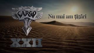 Cargo  Nu mai am tigari Official Audio [upl. by Macario454]