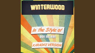 Winterwood In the Style of Don Mclean Karaoke Version [upl. by Alabaster]