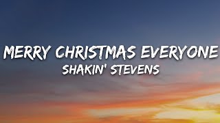 Shakin Stevens  Merry Christmas Everyone Lyrics [upl. by Charissa]