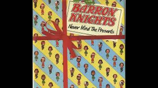 Barron Knights  Never Mind The Presents [upl. by Humo]