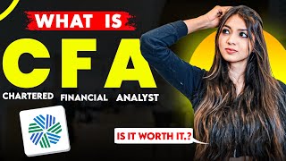 What is CFA Is it WORTH IT in 2024  COMPLETE Guide  CA Surbhi Gandhi [upl. by Seraphim]