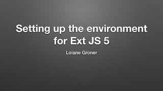 Setting up the environment for ExtJS 5 [upl. by Ammadas]