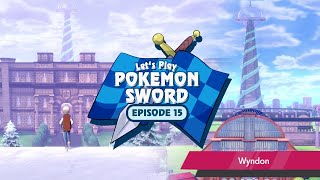 How to get to Wyndon City  Pokemon Sword Walkthrough Episode 15 [upl. by Prissy189]