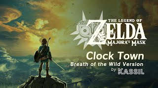 The Legend of Zelda Majoras Mask  Clock Town Breath of the Wild Style [upl. by Yahsal]