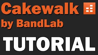 Cakewalk by BandLab Tutorial for Beginners [upl. by Codd]