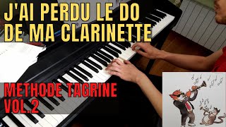 Les notes répétées  quotJai perdu le do de ma clarinettequot Méthode Tagrine vol2  Piano mois 21 [upl. by Elinore]