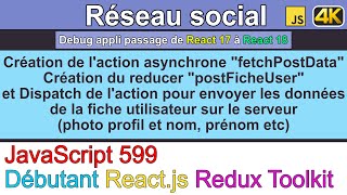 JavaScript599Création de laction asynchrone du reducer et du dispatch de lactionNouvelle fiche [upl. by Daniele796]