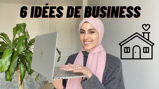 6 IDEES BUSINESS POUR TRAVAILLER DE CHEZ SOI ET GAGNER 5000€  MOIS    Astuces et formations [upl. by Chloras]