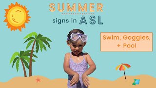 ASL Summer Signs Swim Goggles and Pool [upl. by Tamiko]