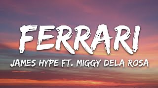 James Hype  Ferrari Lyrics ft Miggy Dela Rosa [upl. by Aluino]