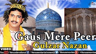 Gaus Mere Peer  Gulzar Nazan Aise Hai Ali Wale [upl. by Asille]