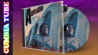 Adrián y Los Dados Negros  El Gigante Del Norte  Disco Completo Cumbia Tube [upl. by Rusticus123]