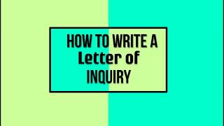 How to Write a Letter of Inquiry [upl. by Yatnahs281]