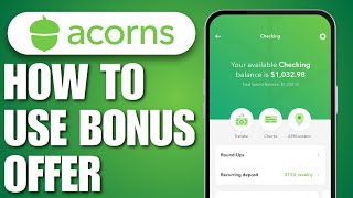 How To Use Acorns Bonus Offer  Sign Up Bonus Referral 2024  Full Guide [upl. by Dannel738]