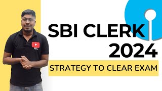 SBI CLERK 2024 EXAM  Strategy to Clear Exam and Topics to Prepare [upl. by Rocco]