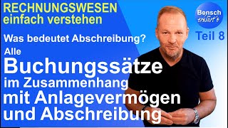 Abschreibung Teil 8 Alle Buchungssätze im Zusammenhang mit Anlagevermögen und Abschreibung [upl. by Joana627]