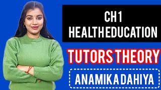 CH 1 Health Education  HPE  DElEd 2nd  Tutors Theory  Anamika Dahiya  youtube tutorstheory [upl. by Drabeck]