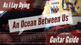 As I Lay Dying  An Ocean Between Us Guitar Guide [upl. by Zolnay]