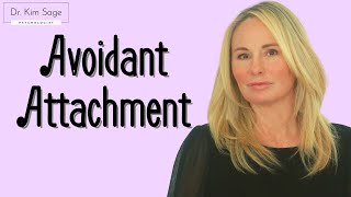 AVOIDANT ATTACHMENT DEACTIVATION AND AUTONOMY  DR KIM SAGE [upl. by Nawj]