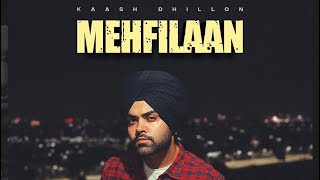 Mehfilaan  Audio   Kaash Dhillon  Bittu Cheema  Kulshan Sandhu  Latest Punjabi Songs 2023 [upl. by Mittel63]