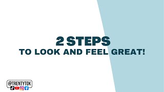 2 steps to look and feel GREAT [upl. by Kali]