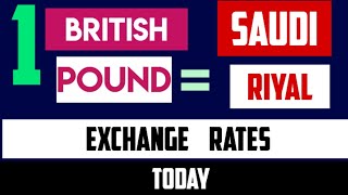 Pound to Saudi Riyal Rates Today 21 June 2024 GBP to SAR [upl. by Natassia]