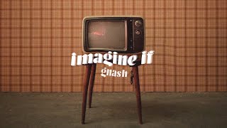 和訳 imagine if  gnash 歌詞 洋楽 [upl. by Leen375]