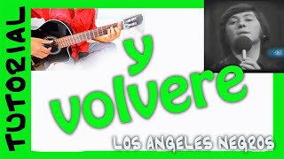 Y VOLVERE  Los Angeles Negros  Como Tocar en Guitarra Acordes [upl. by Innoj]