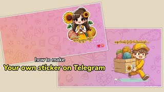 How to make your own sticker on telegram [upl. by Oiceladni683]