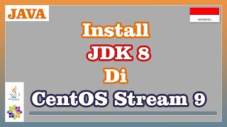 Install Java Development Kit 8 di CentOS Stream 9 [upl. by Mehelhteb242]