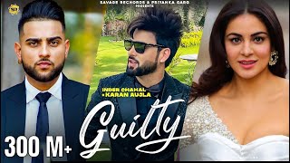 New Punjabi Songs 202021 Guilty Official Video  Inder Chahal  Karan Aujla  Shraddha Arya [upl. by Knarf422]