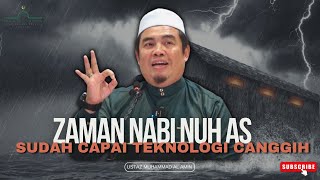 Angkuhnya Kaum Nabi Nuh AS Maka Allah Reset Semula Kaum Nabi Nuh  Ustaz Muhammad Al Amin [upl. by Ytsenoh]