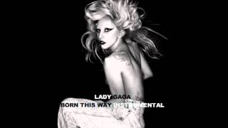 Born This Way Official Instrumental  Lady Gaga [upl. by Aenil827]