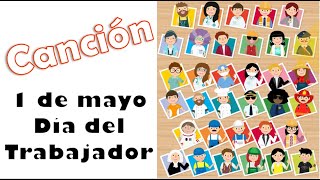 1° de Mayo quotDIA DEL TRABAJADORquot Canción para niños [upl. by Giarg]