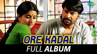 Ore Kadal  Full Album  Mamootty Meera Jasmin  Ouseppachan [upl. by Deland]