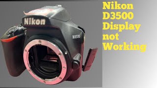 D3500 Display not working  D3500 Display issue Nikon D3500 display screen not working [upl. by Enelrac]