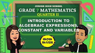 INTRODUCTION TO ALGEBRAIC EXPRESSIONS CONSTANT AND VARIABLES  GRADE 7 MATHEMATICS Q2 [upl. by Braunstein520]