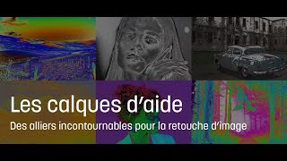 Tuto Photoshop  Les calques daide alliés incontournables pour la retouche dimage [upl. by Eelyram]