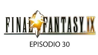 FINAL FANTASY IX  Episodio 30  Oeilvert [upl. by Bary]