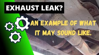 What An Exhaust Leak May Sound Like [upl. by Seavey]