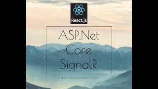 Reactjs Application with ASPNet Core SignalR [upl. by Aicsile998]