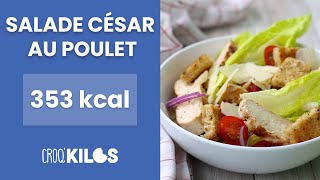 Salade César au poulet  CroqKilos [upl. by Notgnimer]