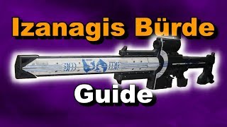 Izanagis Bürde  Exotisches Scharfschützengewehr  Guide  Destiny 2 Forsaken [upl. by Gilchrist]